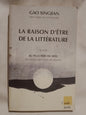 La raison d'être de la littérature / Xingjian, Gao