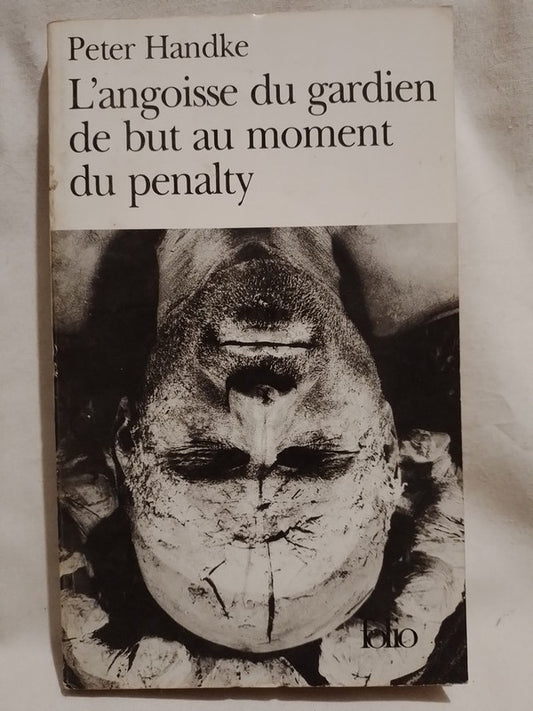 L'angoisse du gardien de but au moment du penalty / Handke, Peter