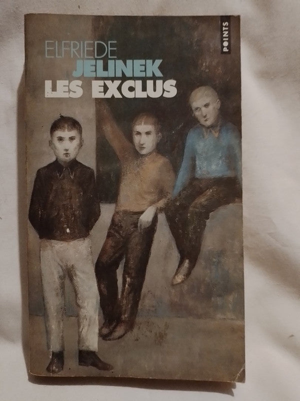 Les exclus / Jelinek, Elfriede