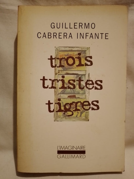 Trois tristes tigres / Cabrera Infante, Guillermo