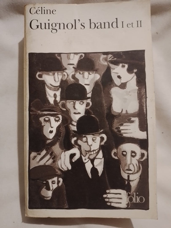 Guignol's band I et II / Céline, Louis Ferdinand