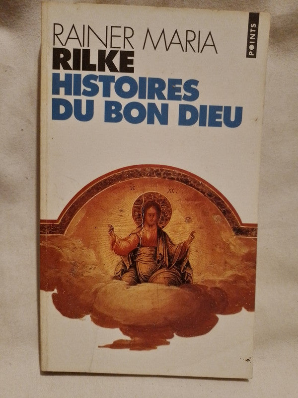 Histoires du bon dieu / Rilke, Rainer Maria
