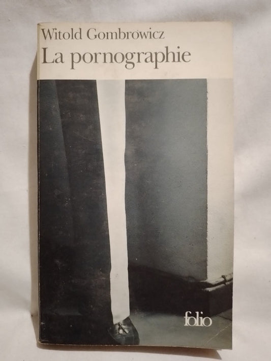 La pornographie / Gombrowicz, Witold
