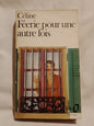 Féerie pour une autre fois / Céline, Louis Ferdinand