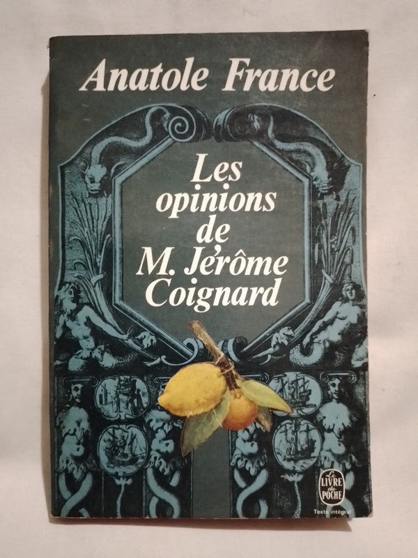 Les opinions de M. Jérôme Coignard / France, Anatole