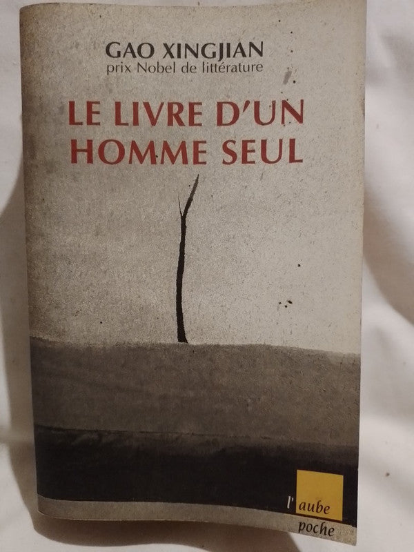 Le Livre d'un homme seul / Xingjian, Gao