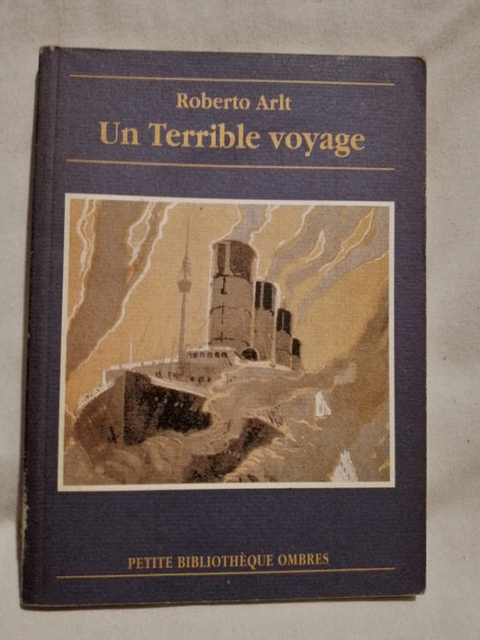 Un Terrible voyage / Arlt, Roberto