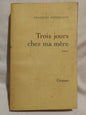Trois jours chez ma mère / Weyergans, François