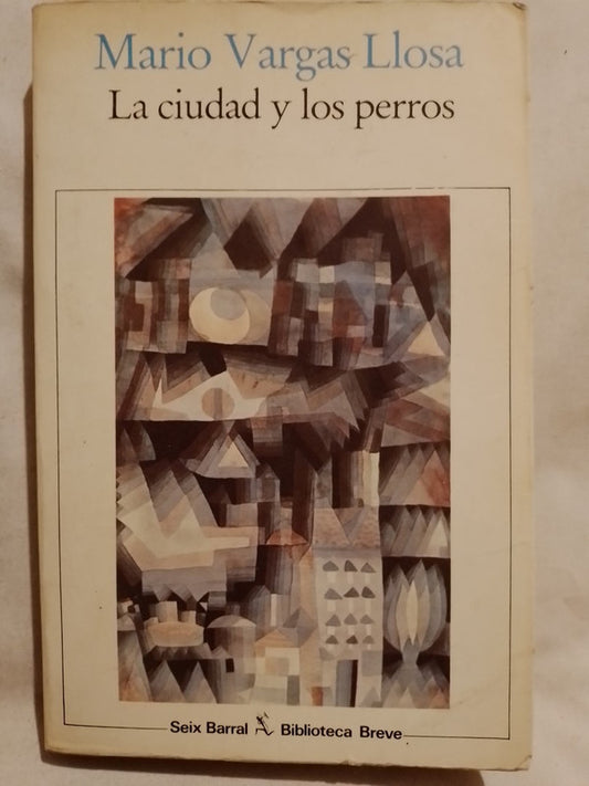La ciudad y los perros / Vargas Llosa, Mario