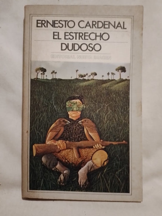 El estrecho dudoso / Cardenal, Ernesto