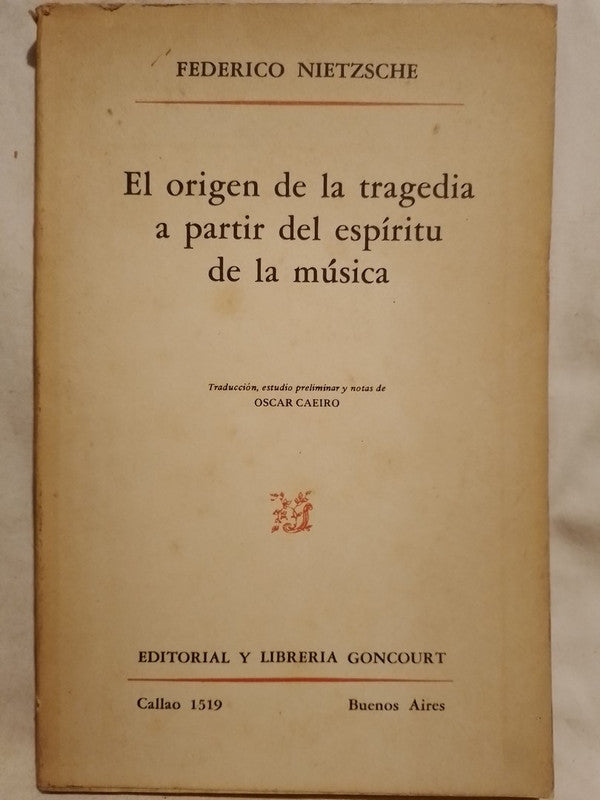 El origen de la tragedia a partir del espíritu de la música / Nietzsche Friedrich