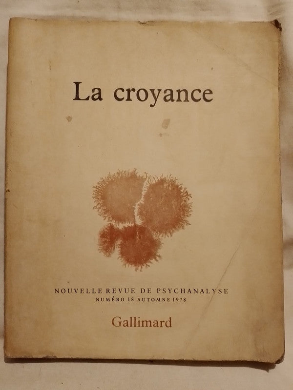 La croyance Nouvelle Revue de Psychanalyse Nº 18 / Varios