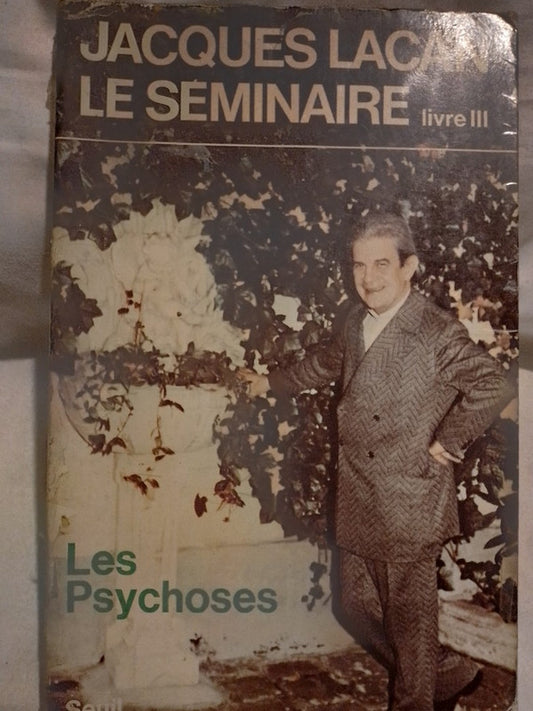 Le Seminaire Livre III Les Psychoses / Lacan, Jacques