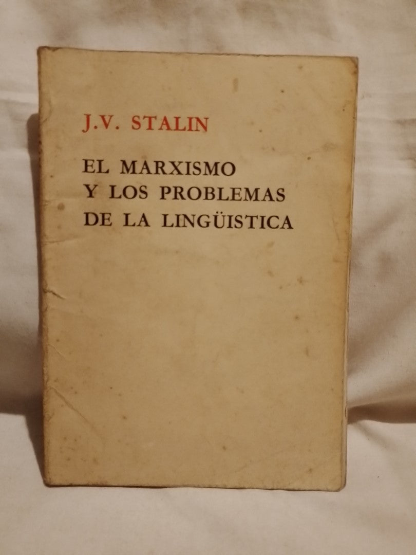 El marxismo y los problemas de la lingüística / Stalin, J.V.