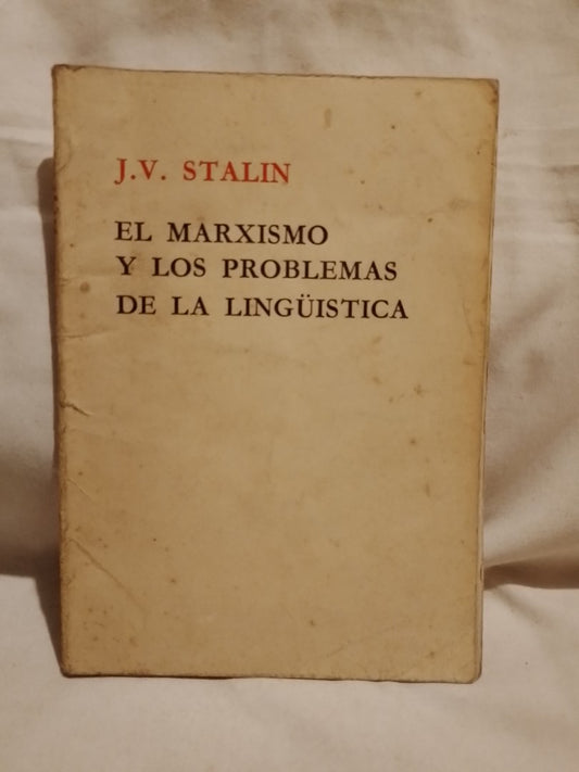 El marxismo y los problemas de la lingüística / Stalin, J.V.
