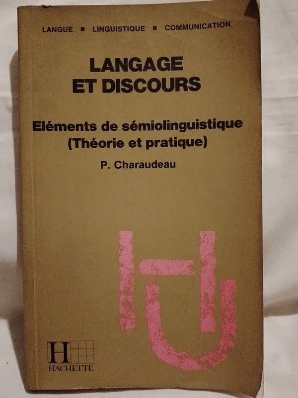 Langage et Discours Eléments de sémiolinguistique / Charaudeau, P.