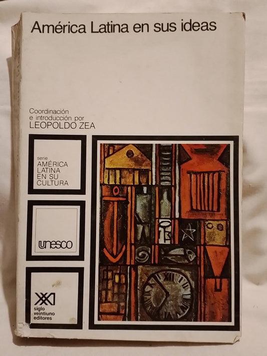 América Latina en sus Ideas / Zea, Leopoldo (coordinador)