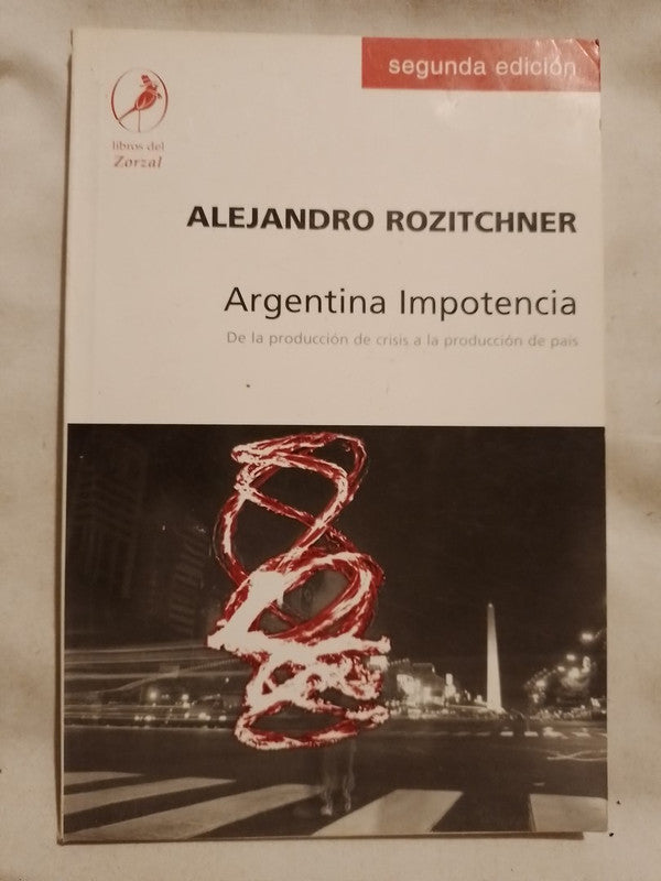 Argentina impotencia / Rozitchner, Alejandro