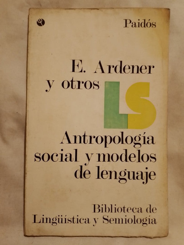 Antropología Social y Modelos de Lenguaje / Ardener y otros