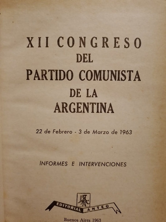 XII Congreso del Partido Comunista de la Argentina 1963 / Varios