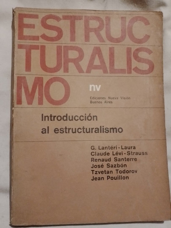 Introducción al Estructuralismo / Lantéri-Laura Lévi-Strauss Sazbón, Todorov