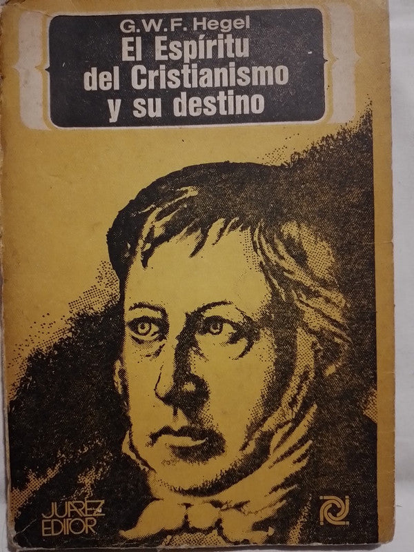 El espíritu del cristianismo y su destino / Hegel, G.W.F.