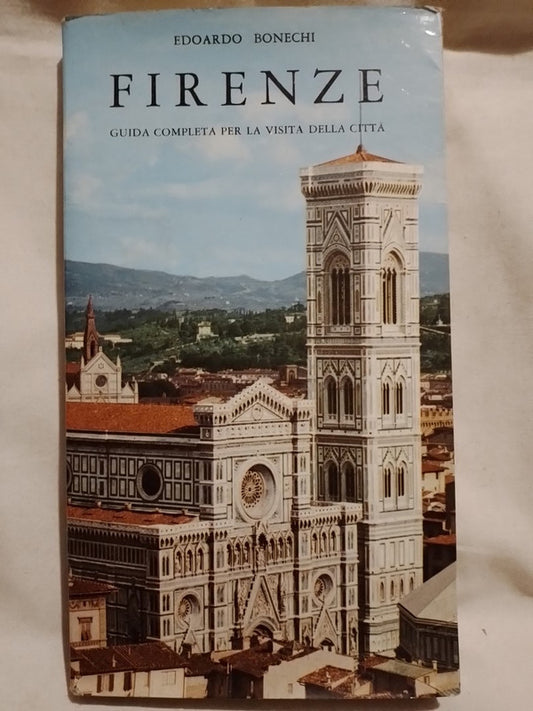 Firenze Guia completa per la visita della città / Bonechi, Edoardo