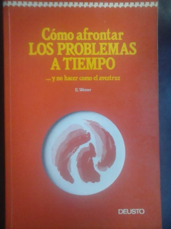 Cómo Afrontar Los Problemas A Tiempo No Hacer Como Avestruz