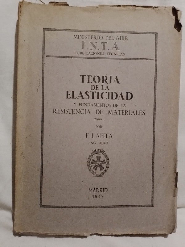 Teoría de la elasticidad y fundamentos de la resistencia de materiales Tomo 1 / Lafita