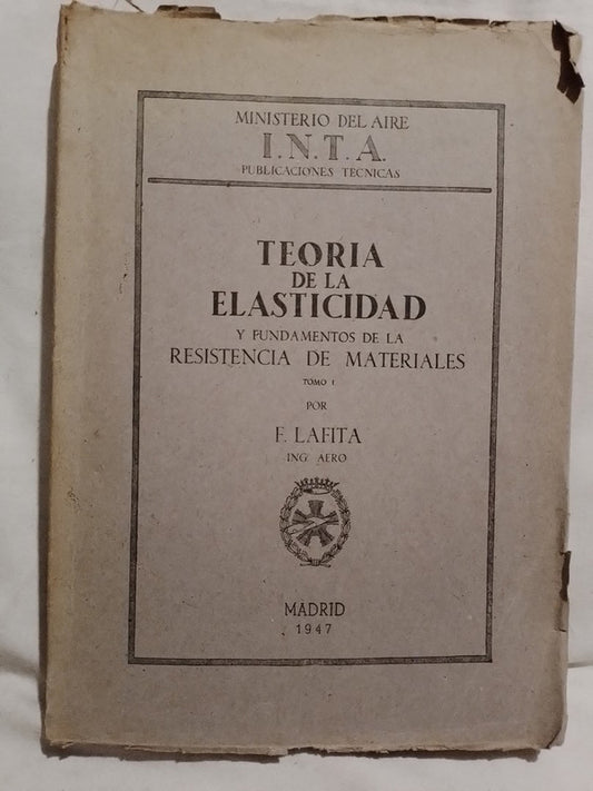 Teoría de la elasticidad y fundamentos de la resistencia de materiales Tomo 1 / Lafita