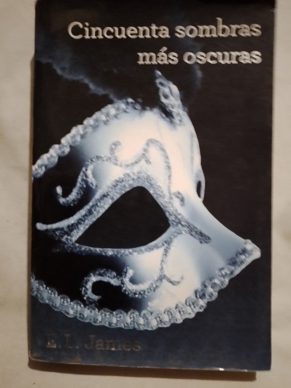 Cincuenta sombras más oscuras / James, E.L.
