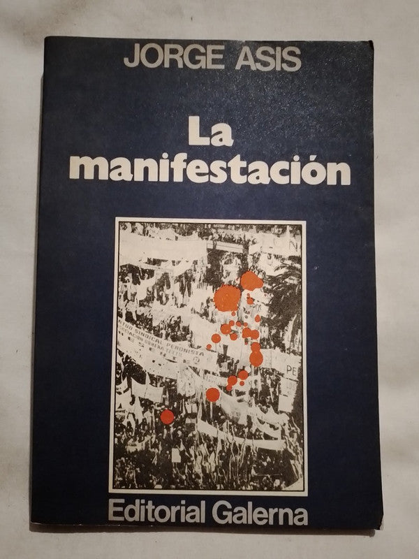 La manifestación / Asís, Jorge