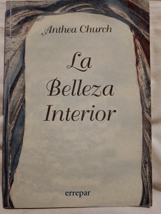 La Belleza Interior / Church, Anthea