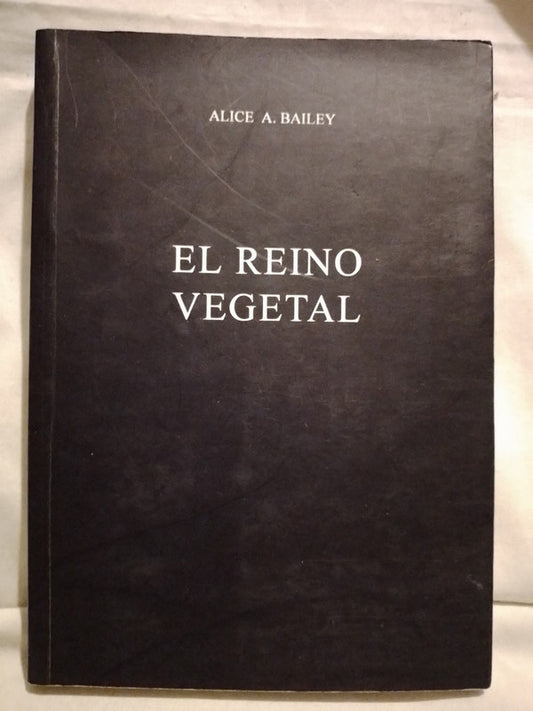 El Reino Vegetal / Bailey, Alice