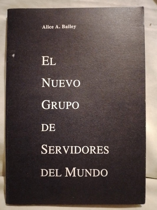 El nuevo grupo de Servidores del Mundo / Bailey, Alice