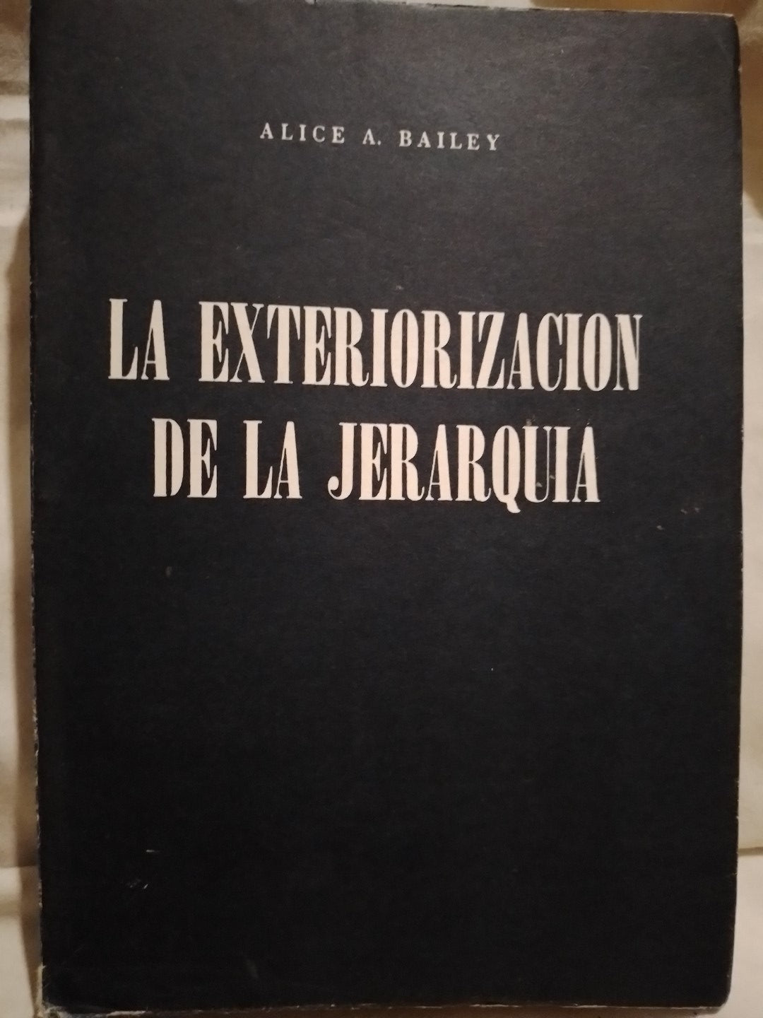 La Exteriorización de la Jerarquía / Bailey, Alice