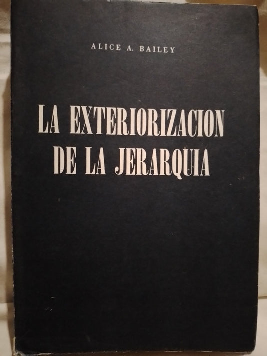 La Exteriorización de la Jerarquía / Bailey, Alice