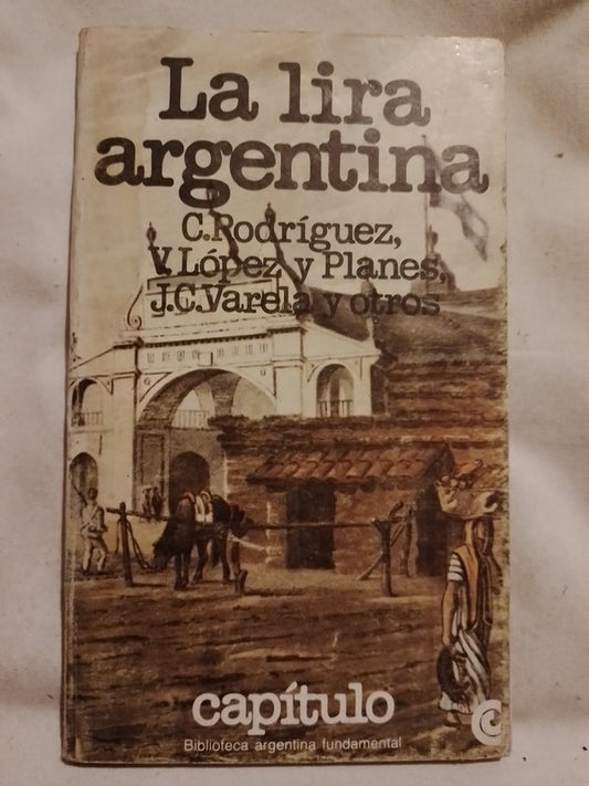 La lira argentina / Rodríguez, López y Planes, varela y otros