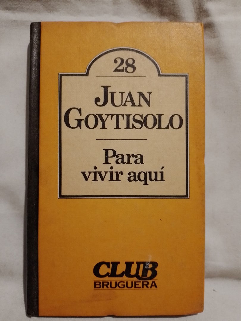 Para vivir aquí - Goytisolo, Juan