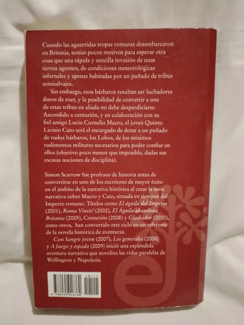Los lobos del águila Libro IV de Quinto Licinio Cato - Scarrow, Simon