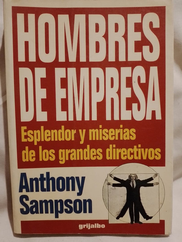 Hombes de empresa Esplendor y miserias de los grandes directivos - Anthony Sampson