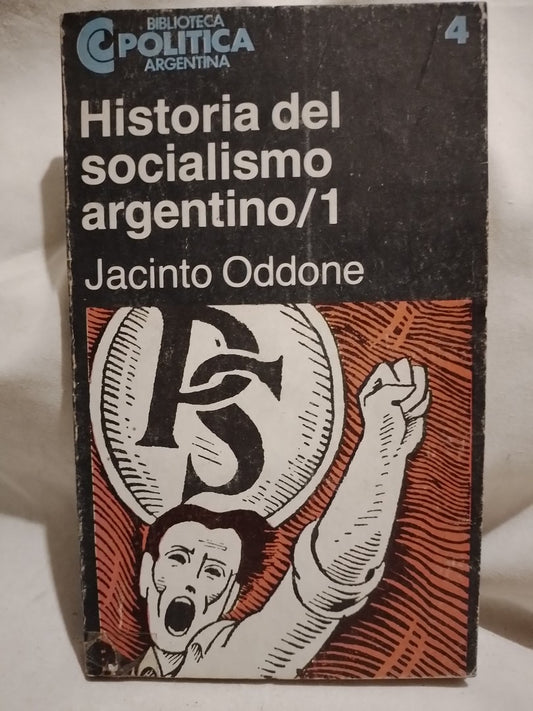 Historia del socialismo argentino tomo 1 1896-1911 - Jacinto Oddone