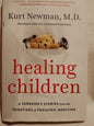 Healing Children A Surgeon Stories from Frontiers of Pediatric Medicine - Kurt Newman