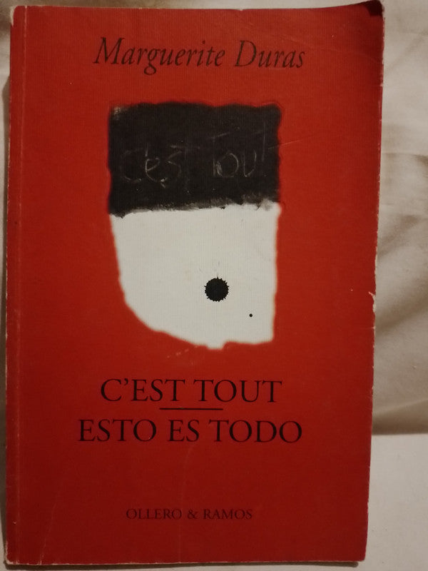 C'est tout / Esto es todo - Marguerite Duras