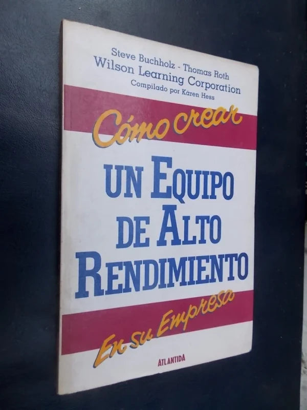 Como Crear Equipo De Alto Rendimiento En Su Empresa Buchholz