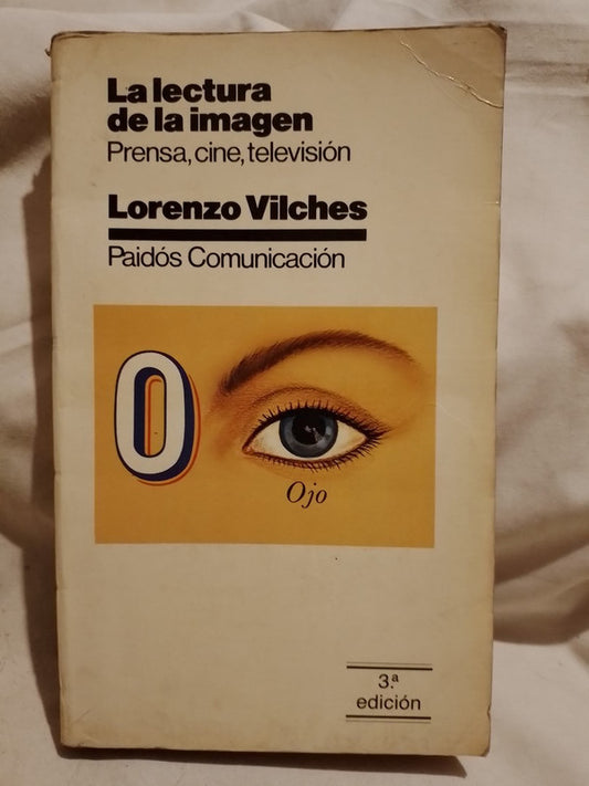La lectura de la imagen Prensa, cine, televisión - Lorenzo Vilches