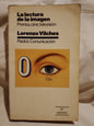 La lectura de la imagen Prensa, cine, televisión - Lorenzo Vilches