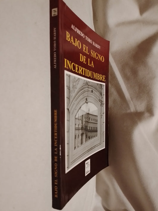 Bajo el signo de la incertidumbre - Alfredo Toro Hardy