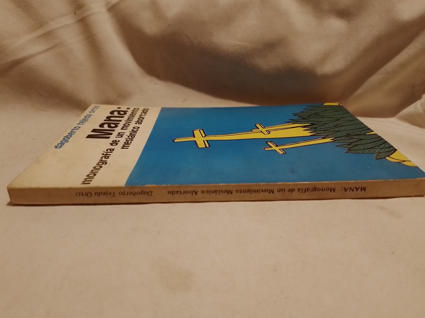 Mana: monografía de un movimiento mesiánico abortado - Dagoberto Tejeda Ortíz