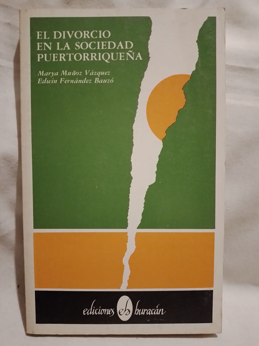 El divorcio en la sociedad puertorriqueña - Muñoz Vázquez & Fernández Bauzá